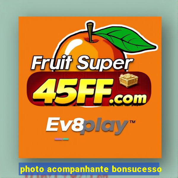 photo acompanhante bonsucesso